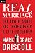 Real marriage : the truth about sex, friendship, and life together