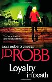 Loyalty In Death: The In Death Series: Book 9