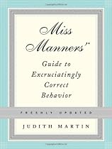 Miss Manners Guide To Excruciatingly Correct Behaviour