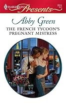 [F.r.e.e] The French Tycoon's Pregnant Mistress (International Billionaires Series Book 3) [P.P.T]