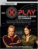 The X-Play Insider`s Guide to Gaming (TechTV)