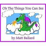 Oh The Things You Can See!