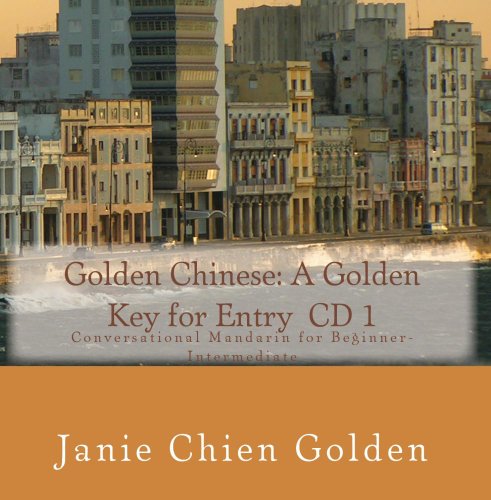Golden Chinese: A Golden Key for Entry  CD 1
