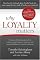 Why Loyalty Matters: The Groundbreaking Approach to Rediscovering Happiness, Meaning and Lasting Fulfillment in Your Life and Work