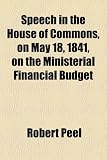 51XOrLSI1nL. SL160  Speech in the House of Commons, May 18, 1841, the Finance Ministrys budget