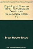 The physiology of flowering plants : their growth and development
