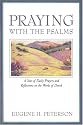 Praying with the Psalms: A Year of Daily Prayers and Reflections on the Words of David