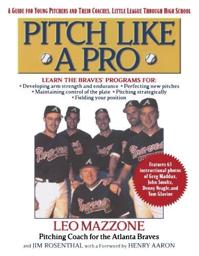pitch like a pro a guide for young pitchers and their coaches little league through high school