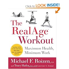 The Realage(R) Workout: Maximum Health, Minimum Work