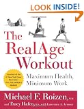The Realage(R) Workout: Maximum Health, Minimum Work