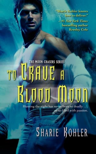 To Crave a Blood Moon (Moon Chasers)