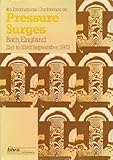 Papers presented at the 4th International Conference on Pressure Surges, Bath, England, September 1983