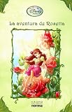 La aventura de Rosetta/ Rosetta's Daring Day (Disney Hadas/ Disney Fairies) (Spanish Edition)