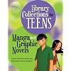 Library Collections for Teens: Manga and Graphic Novels (A VOYA Press Book)