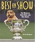 Best in Show: The World of Show Dogs and Dog Shows (Kennel Club Pro)