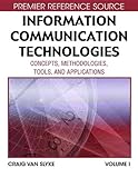Information communication technologies : concepts, methodologies, tools, and applications