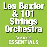 Les Baxter & 101 Strings Orchestra: Studio 102 Essentials