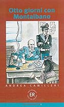 Otto Giorni Con Montalbano (Easy Readers) Otto Giorni Con Montalbano (Easy Readers)
