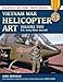 Vietnam War Helicopter Art (Stackpole Military Photo Series) (VOLUME 2)