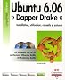 Ubuntu 6.06 : Installation, utilisation, trucs et astuces (2DVD)
