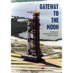 Gateway to the Moon: Building the Kennedy Space Center Launch Complex