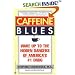 Caffeine Blues: Wake Up to the Hidden Dangers of America's #1 Drug