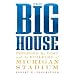 The Big House: Fielding H. Yost and the Building of Michigan Stadium