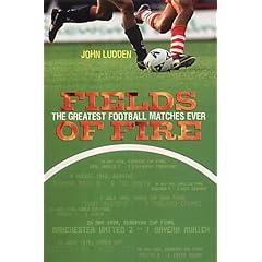 Fields of Fire: A Blazing Journey Through the History of Football