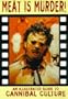 Meat is Murder!: An Illustrated Guide to Cannibal Culture (Creation Cinema Collection)