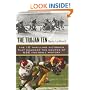 The Trojan Ten: The Ten Thrilling Victories That Changed the Course of USC Football History