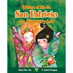 Celebra el Dia de San Patricio con Samantha y Lola (Cuentos Para Celebrar)