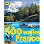 500 Walks in France: Discover France on Foot (Aa 500 Walks)