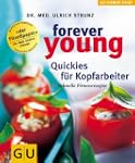 Forever young, Quickies f�r Kopfarbei...