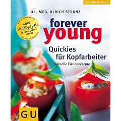 Forever young, Quickies f�r Kopfarbeiter (Powerfood)