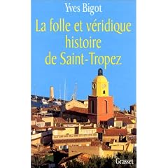 La Folle et V�ridique histoire de Saint-Tropez