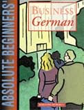 Absolute Beginners' Business German: Coursebook (Absolute Beginners Business Language)