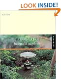 Small Spaces, Beautiful Gardens