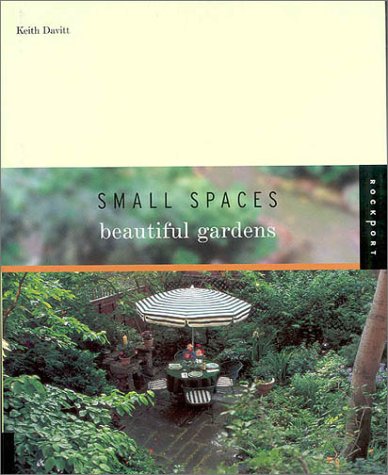 Small Spaces, Beautiful Gardens