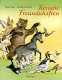 Tierische Freundschaften - Paul Maar, Reinhard Michl