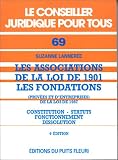 Associations loi 1901 et Fondations : constitution, statuts, fonctionnement, numéro 69, 4ème édition