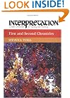 First and Second Chronicles: Interpretation (Interpretation, a Bible Commentary for Teaching and Preaching)