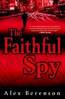 Cover of "The Faithful Spy: A Novel"