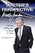 Walter's Perspective: A Memoir of Fifty Years in Chicago TV News
