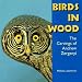 Book Birds in Wood: The Carvings of Andrew Zergenyi (Folk Art and Artist Series)
