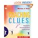 Coaching CLUES: Real Stories, Powerful Solutions, Practical Tools (People Skills for Professionals)