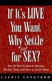51XP7AX8Z1L. SL160  If Its Love You Want, Why Settle for  Sex?: The 10 Most Common Mistakes Women Make and How to Avoid Them