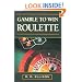 Gamble To Win Roulette