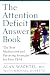 The Attention Deficit Answer Book: The Best Medications and Parenting Strategies for Your Child