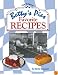 Betty's Pies Favorite Recipes