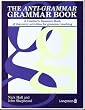 The Anti-grammar Grammar Book: A Teacher's Resource Book of Discovery Activities for Grammar Teaching